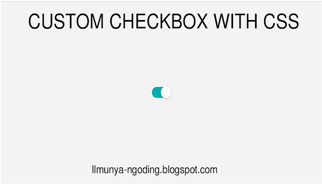 Tutorial memperkeren tampilan checkbox dengan html dan css