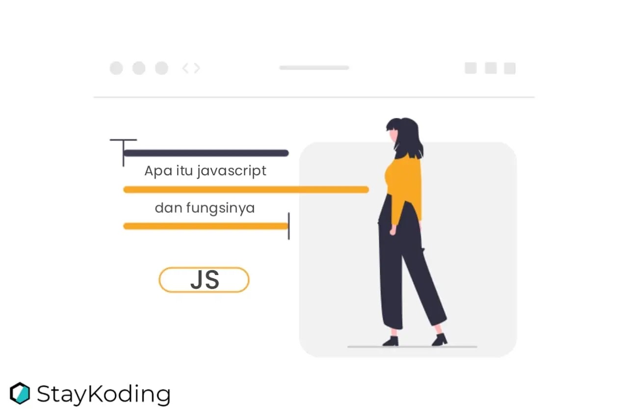Javascript merupakan salah satu bahasa pemrograman populer, apakah kamu tahu apa itu javascript? dan fungsinya digunakan untuk apa? simak penjelasannya berikut.
