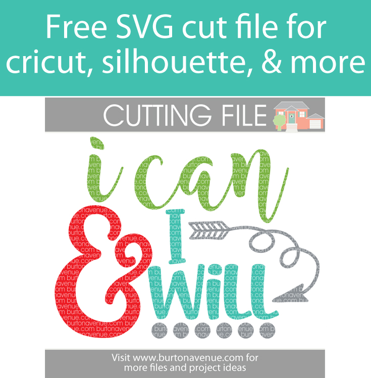 Download I Can and I Will SVG File - Burton Avenue
