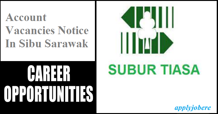 Account Vacancies Notice In Sibu Sarawak