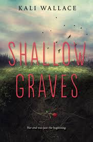 https://www.goodreads.com/book/show/22663629-shallow-graves?from_search=true&search_version=service