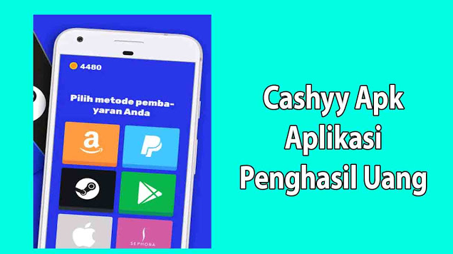 Cashyy Apk, Aplikasi Penghasil Dollar Paypal Setiap Hari