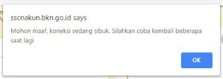 SSCN Error : Mohon Maaf koneksi sedang sibuk. Silahkan coba kembali beberapa saat lagi.