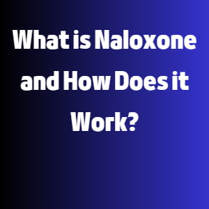 Understanding Naloxone and Its Role in Preventing Opioid Overdose