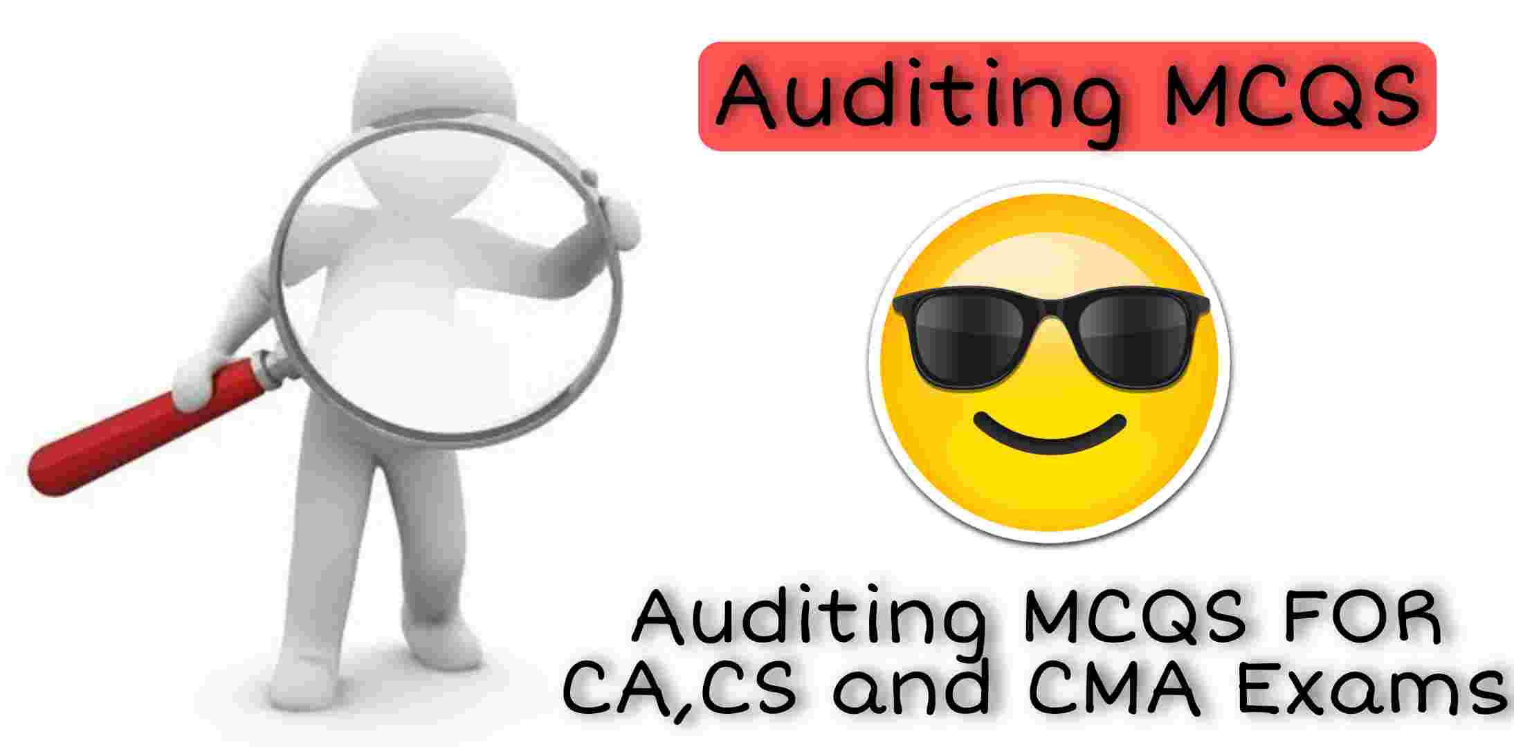 Auditing MCQS, Auditing Multiple Choice Questions And Answers, Auditing MCQs for UGC NET, Auditing MCQs for B.COM,
