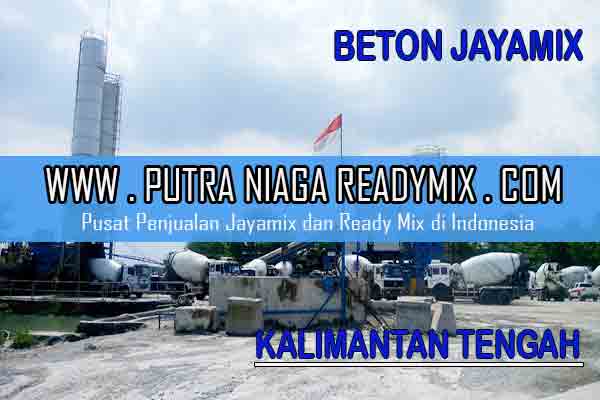 Harga Beton Jayamix Kalimantan Tengah