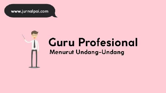 Guru Profesional menurut Undang-Undang