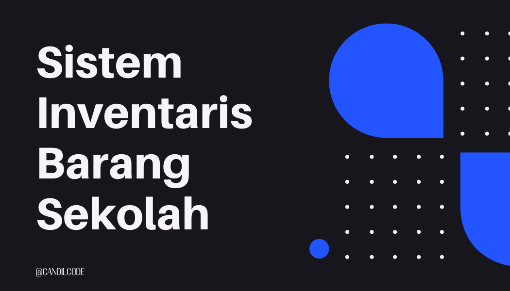 Aplikasi Sistem Inventaris Barang Sekolah