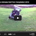 The Ultimate Golf Fail Compilation 2013
