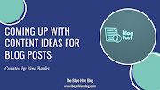 Coming Up With Content Ideas For Blog Posts 