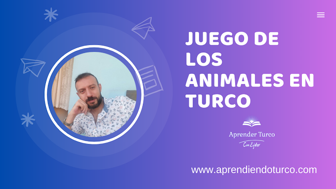 jUEGO DE LOS ANIMALES EN TURCO | APRENDER TURCO