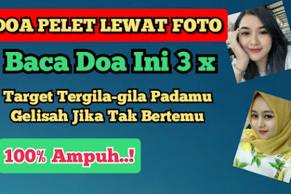 Doa Pelet Lewat Foto Jarak Jauh, Beserta Tata Caranya