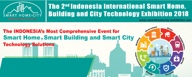 Great News for Smart IoT and Smart Home+City Indonesia 2018 Exhibitor - Meet over 700 local authorities (regional governement) and thousand of system integrators