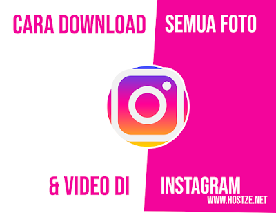 √ Cara Download Semua Foto & Video di Instagram Lengkap - hostze.net