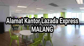 Info Alamat & Jam Buka Kantor Lazada Express Malang