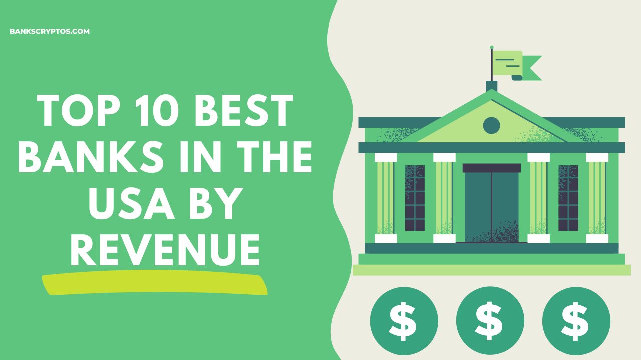 Top 10 Best Banks in The USA by Revenue