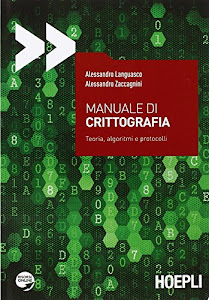 Manuale di crittografia. Teoria, algoritmi e protocolli