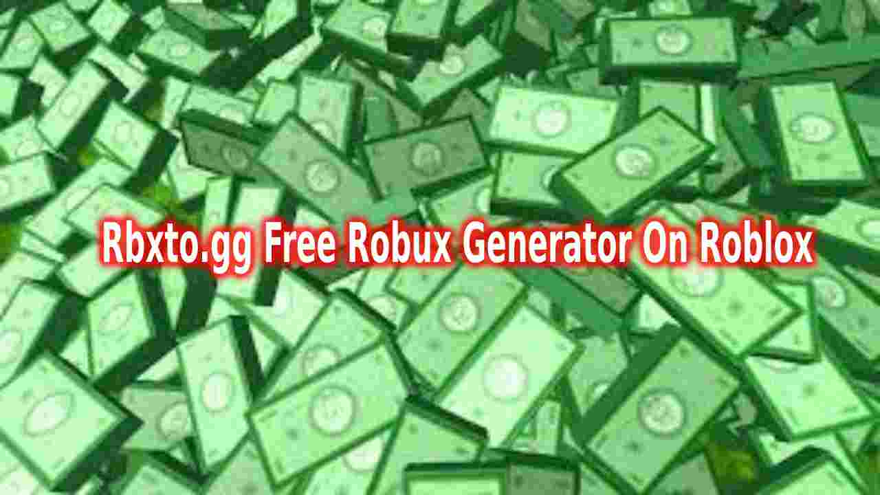 Rbxto.gg Free Robux Generator On Roblox