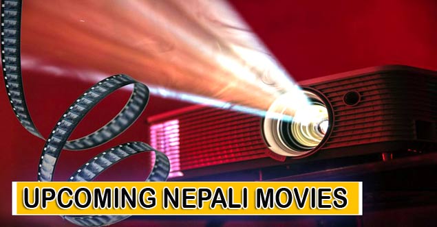 Upcoming Latest Nepali Movies 2024/2081, Release Date, Casts and Crews