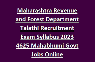 Maharashtra Revenue and Forest Department Talathi Recruitment Exam Syllabus 2023 4625 Mahabhumi Govt Jobs Online