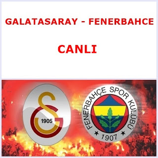 Galatasaray-Fenerbahçe CANLI izlemek icin linkler