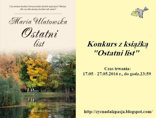 http://zycnadalzpasja.blogspot.com/2016/05/ostatni-list-konkurs.html