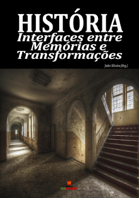 História: Interfaces entre Memórias e Transformações - Volume 1