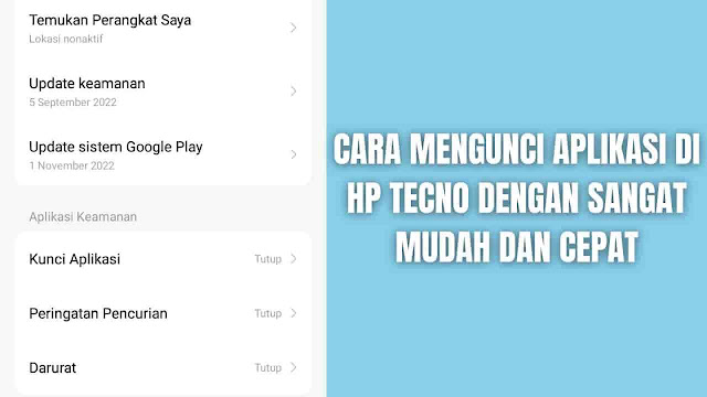 Cara Mengunci Aplikasi Di HP Tecno Dengan Sangat Mudah Dan Cepat Di dalam mengatifkan fitur kunci aplikasi pada hp Tecno sebenarnya cukup mudah, namun perlu diperhatikan kita harus mentautkan (tautkan akun Tecno) agar ketika mengalami lupa password dapat di reset kembali menggunkan akun yang di tautkan. Berikut langkah-langkah untuk megaktifkannya:  Buka Pengaturan pada Hp Pilih Keamanan Pilih Kunci Aplikasi Gambar Pola Kunci sesuai keinginan (Jangan sampai lupa) Gambar kembali Pola Kunci yang tadi untuk konfirmasi Kemudian pilih Tautkan, agar kunci aplikasi terhubung ke akun Tecno supaya ketika lupa password dapat di reset dengan mudah Selesai NB: Jangan lupa Tautkan Akun Tecno, agar ketika mengalami lupa password dapat di reset kembali menggunkan akun yang di tautkan.  Nah itu dia bahasan mengenai bagaimana cara mengunci aplikasi di Hp tecno dengan sangat mudah dan cepat. Mungkin hanya itu saja yang bisa disampaikan di dalam artikel ini, mohon maaf bila terjadi kesalahan di dalam penulisan, dan terimakasih telah membaca artikel ini."God Bless and Protect Us"