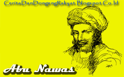 Kisah Abu Nawas "Mengecoh Raja"