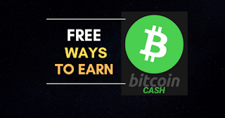 Free ways to earn Bitcoincash (BCH)