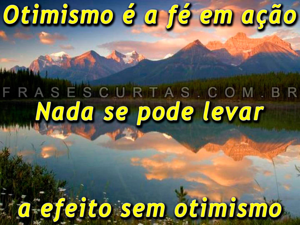 Mensagens Curtas de Otimismo Frases para Reflex£o e Motiva§£o