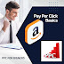 Pay Per Click Basics | Amazon PPC for Bigners