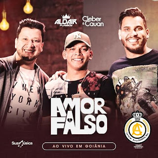Amor Falso - Aldair Playboy feat. Cleber e Cauan "SEM VINHETAS"