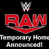 WWE announces its temporary Home for Monday Night Raw!