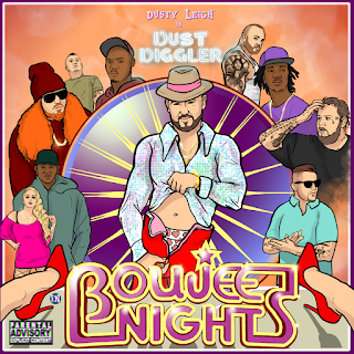 New Music Alert, Dusty Leigh, Boujee Nights, Dust Diggler, New Hip Hop Music, Hip Hop Everything, Team Bigga Rankin, Promo Vatican, 