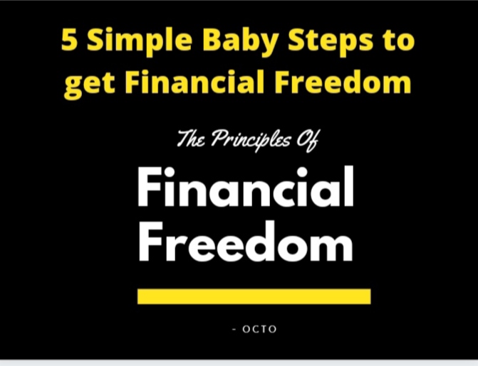 5 Simple Baby  Steps to  get  Financial  Freedom 