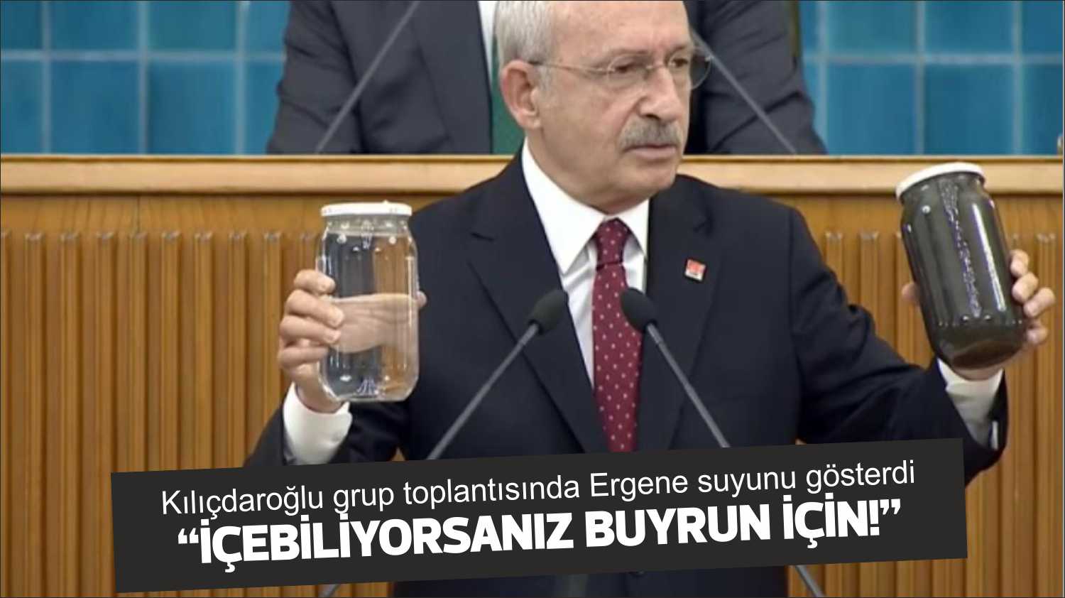 CHP lideri grup toplantısında Ergene suyunu gösterdi