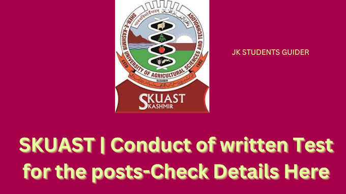 SKUAST | Conduct of written Test for the posts advertised vide advertisement notification No. 02 & 03 of 2022