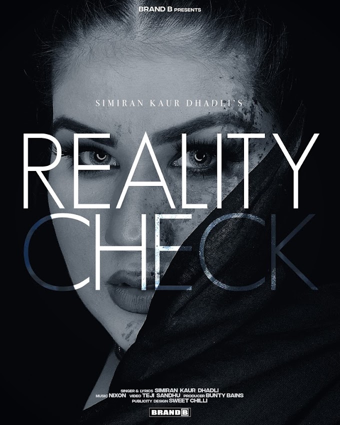 Reality Check Lyrics - Simiran Kaur Dhadli