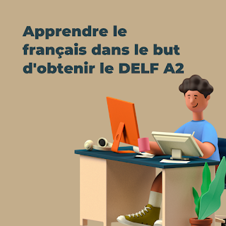 Apprendre le français dans le but d'obtenir le DELF A2
