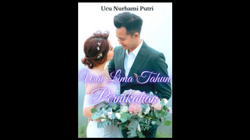 Novel Usai Lima Tahun Pernikahan Full Bab