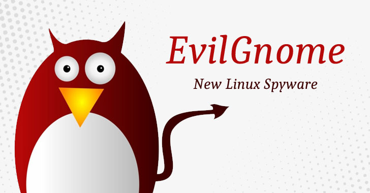 EvilGnome: um novo espião de backdoor para espiões em usuários de desktop Linux