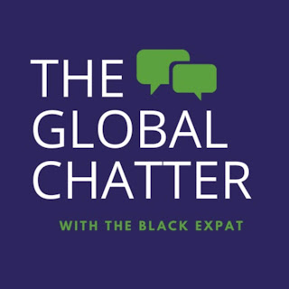 The Global Chatter with The Black Expat