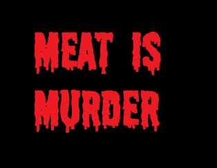 MEAT IS MURDER