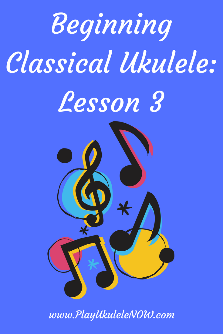 Beginning Classical Ukulele: Lesson 3 - Ukrainian Folk Song