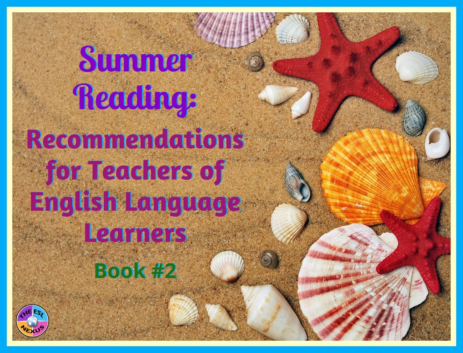 Summer reading: Book recommendations for teachers of English Language Learners, Book #2 | The ESL Nexus