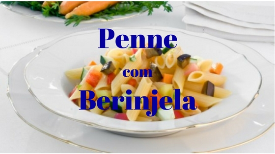 Penne com Berinjela