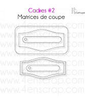 http://www.4enscrap.com/fr/les-matrices-de-coupe/299-cadres-2.html?search_query=cadre+2&results=4