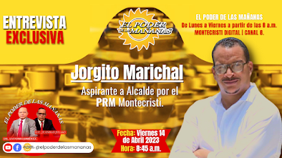 Entrevista: Jorgito Marichal, Precandidato a Alcalde del PRM por Montecristi.