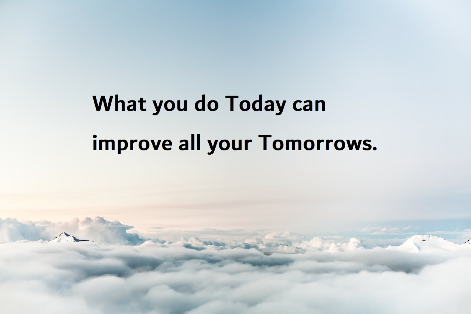 Sacrifice Today For A Better Tomorrow Quotes Short Positive Inspirational Quotes